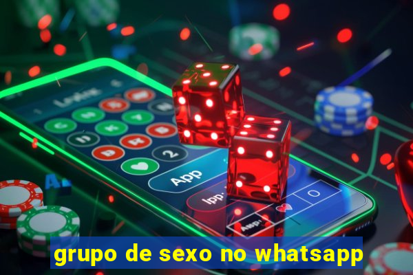 grupo de sexo no whatsapp